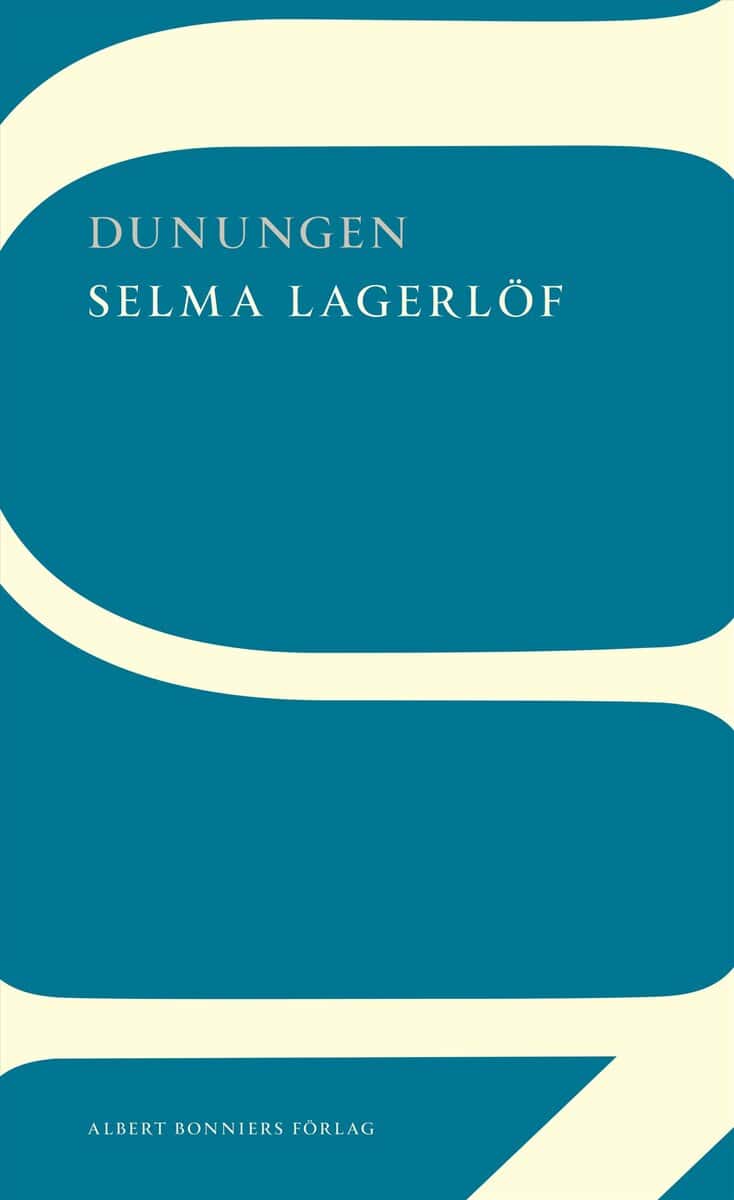 Selma Lagerlöf : Dunungen