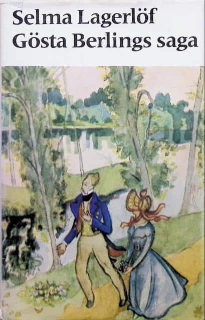 SELMA LAGERLÖF : Gösta Berlings saga