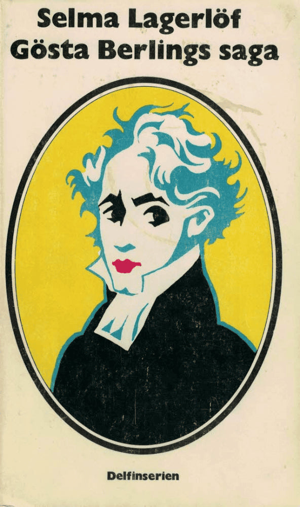 Selma Lagerlöf : Gösta Berlings saga