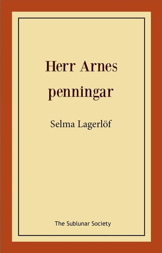 Selma Lagerlöf : Herr Arnes penningar