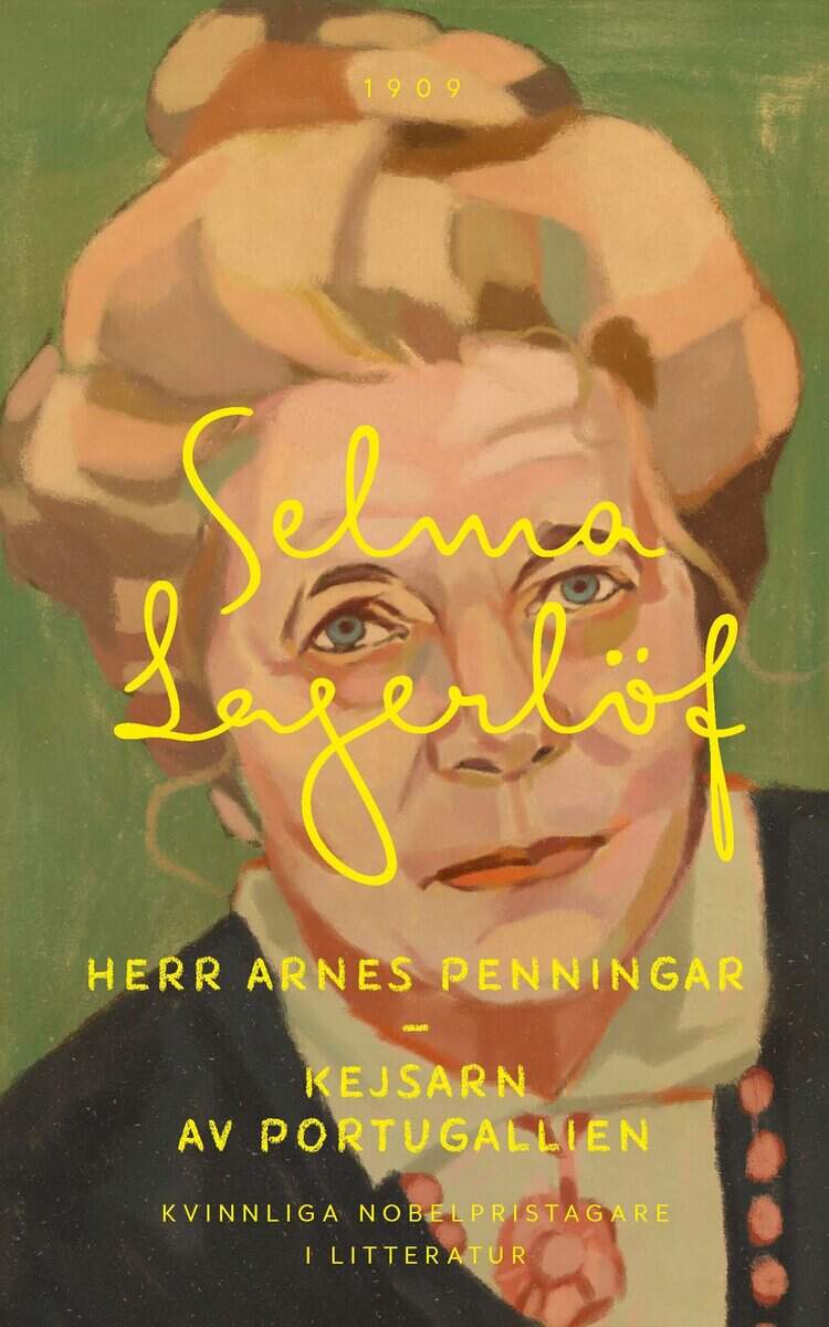 Selma Lagerlöf : Herr Arnes penningar ; Kejsarn av Portugallien