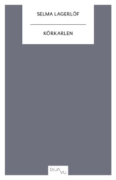 Selma Lagerlöf : Körkarlen