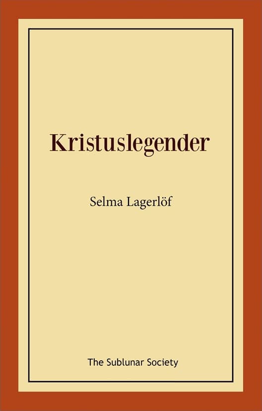 Selma Lagerlöf : Kristuslegender