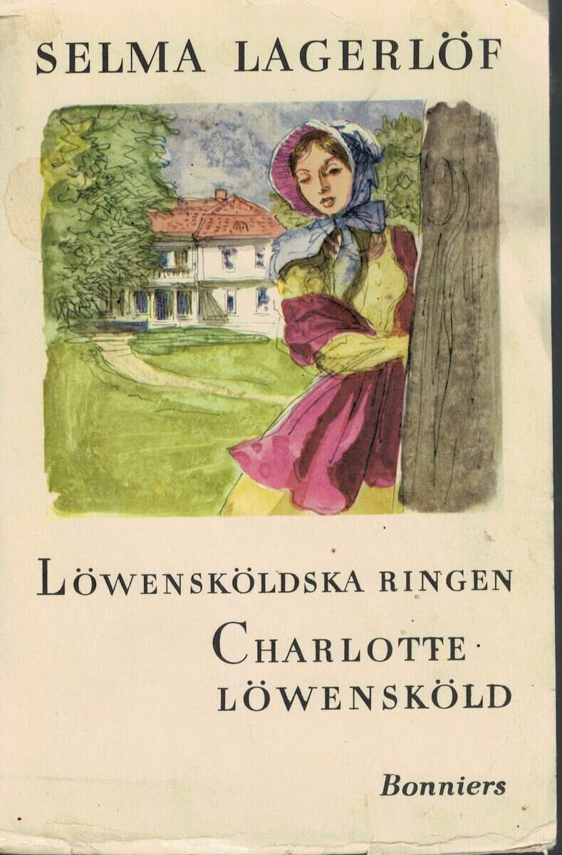 Selma Lagerlöf : Löwensköldska ringen / Charlotte Löwensköld
