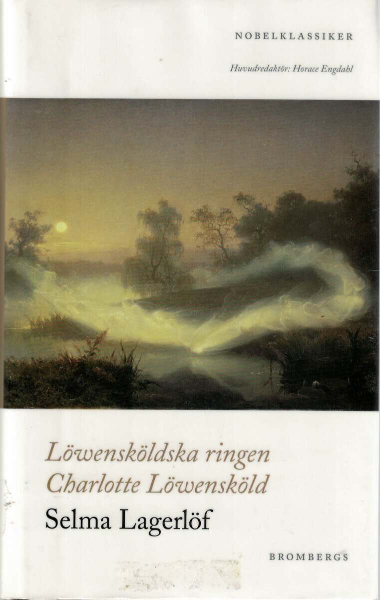 Selma Lagerlöf : Löwensköldska ringen / Charlotte Löwensköld