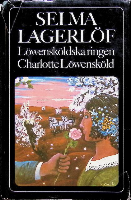 SELMA LAGERLÖF : Löwensköldska ringen