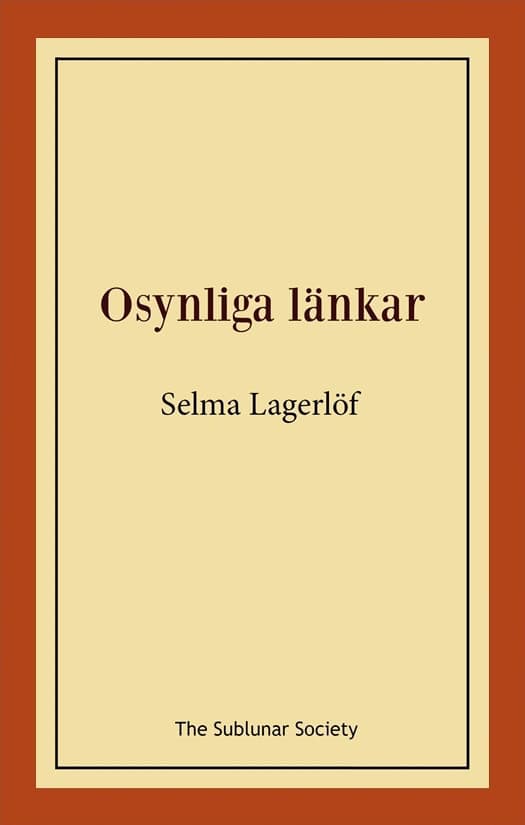 Selma Lagerlöf : Osynliga länkar