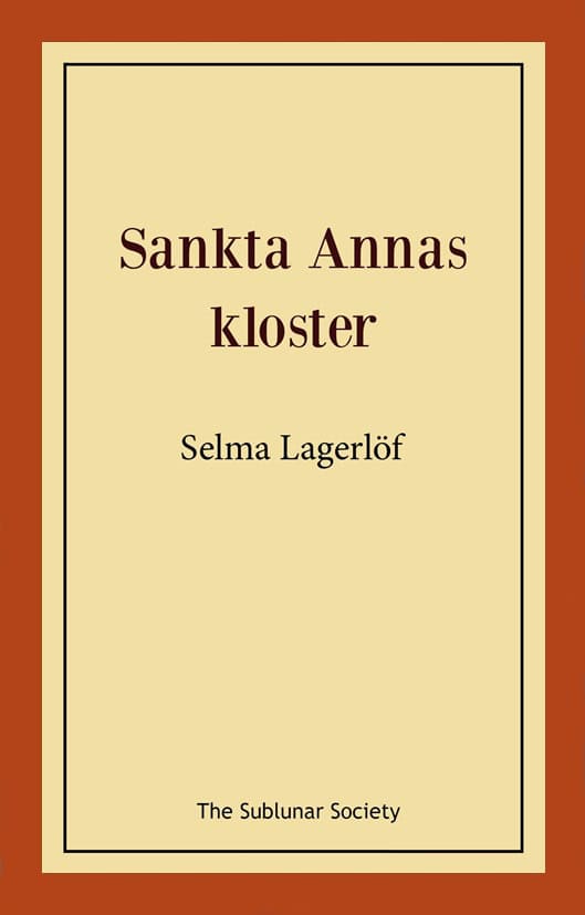 Selma Lagerlöf : Sankta Annas kloster