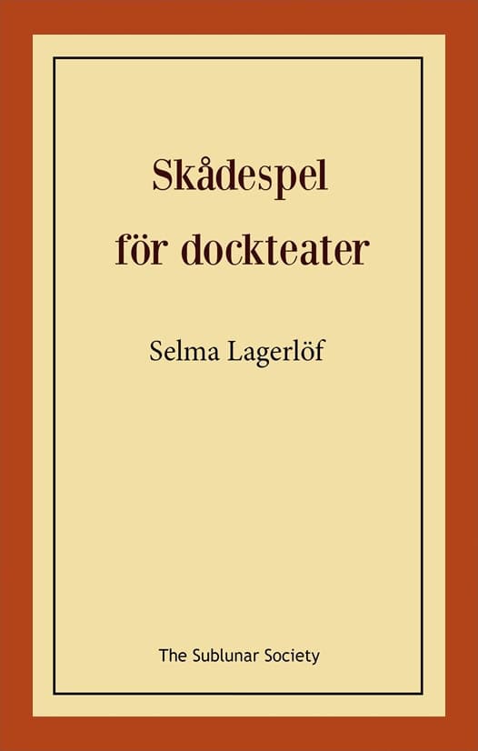 Selma Lagerlöf : Skådespel för dockteater