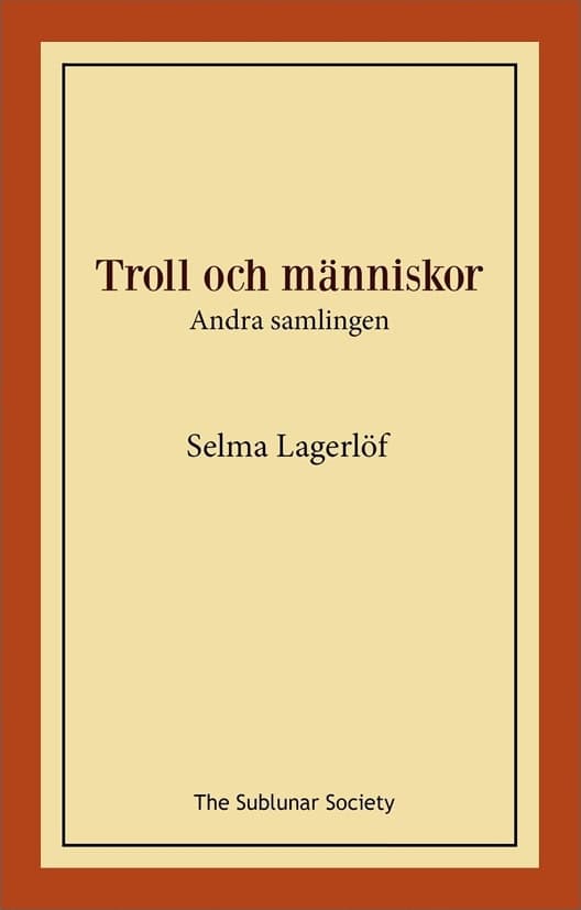 Selma Lagerlöf : Troll och människor : andra samlingen