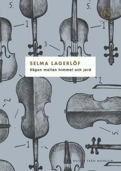 Selma Lagerlöf : Vägen mellan himmel och jord