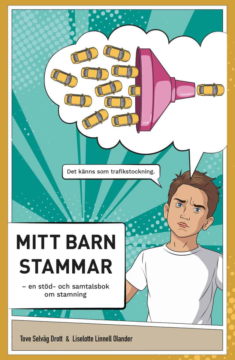 Selvåg Drott, Tove ; Linnell Olander, Liselotte : Mitt barn stammar
