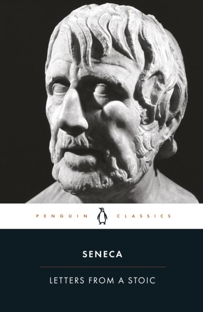 Seneca : Letters from a Stoic
