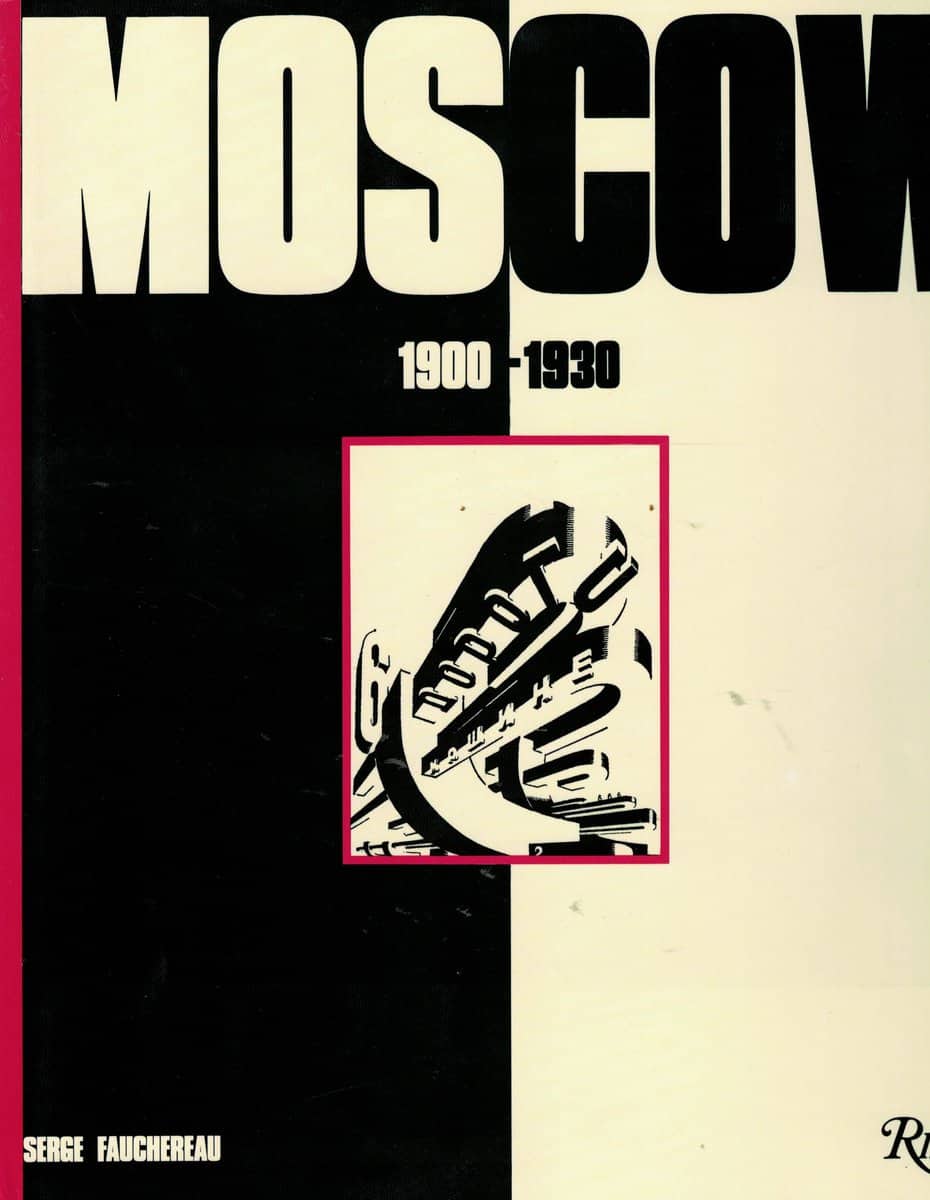 Serge Fauchereau : Moscow, 1900-1930