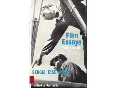 Sergei Eisenstein : Film Essays with a lecture