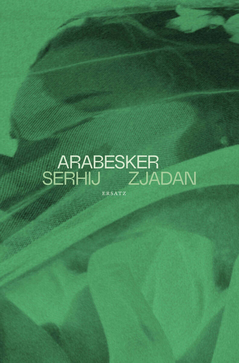Serhij Zjadan : Arabesker