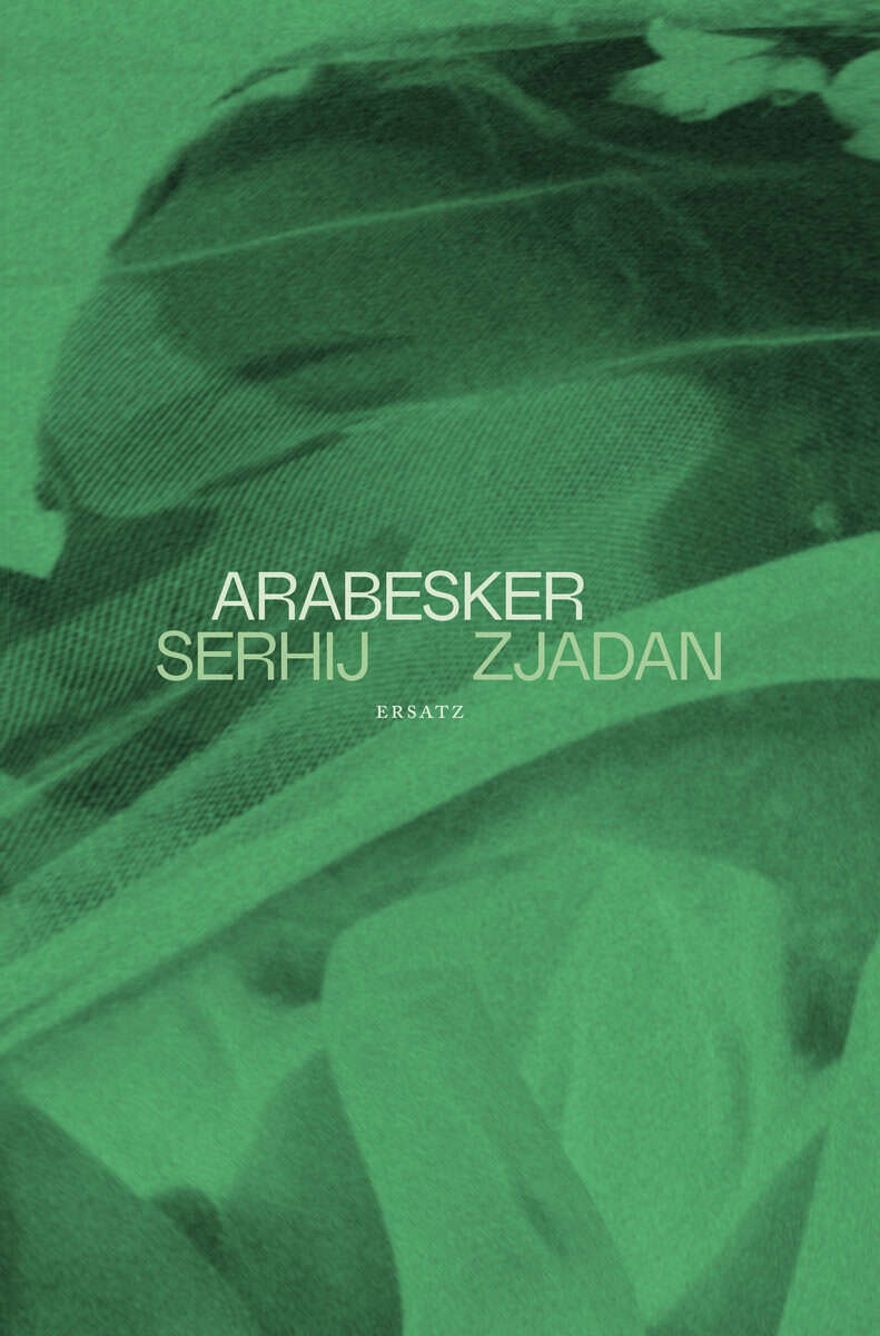 Serhij Zjadan : Arabesker