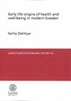 Serhiy Dekhtyar : Early life origins of health and well-being in modern Sweden