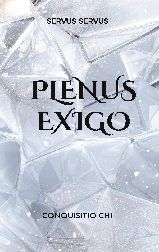 Servus Servus : Plenus exigo