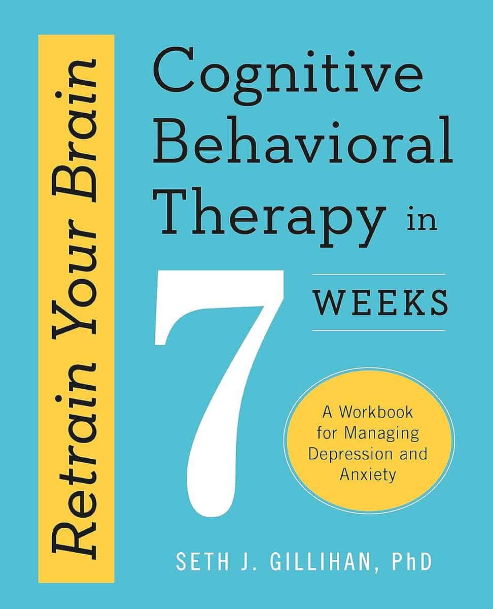 Seth J. Gillihan : Retrain Your Brain
