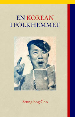 Seung-bog Cho : En korean i Folkhemmet