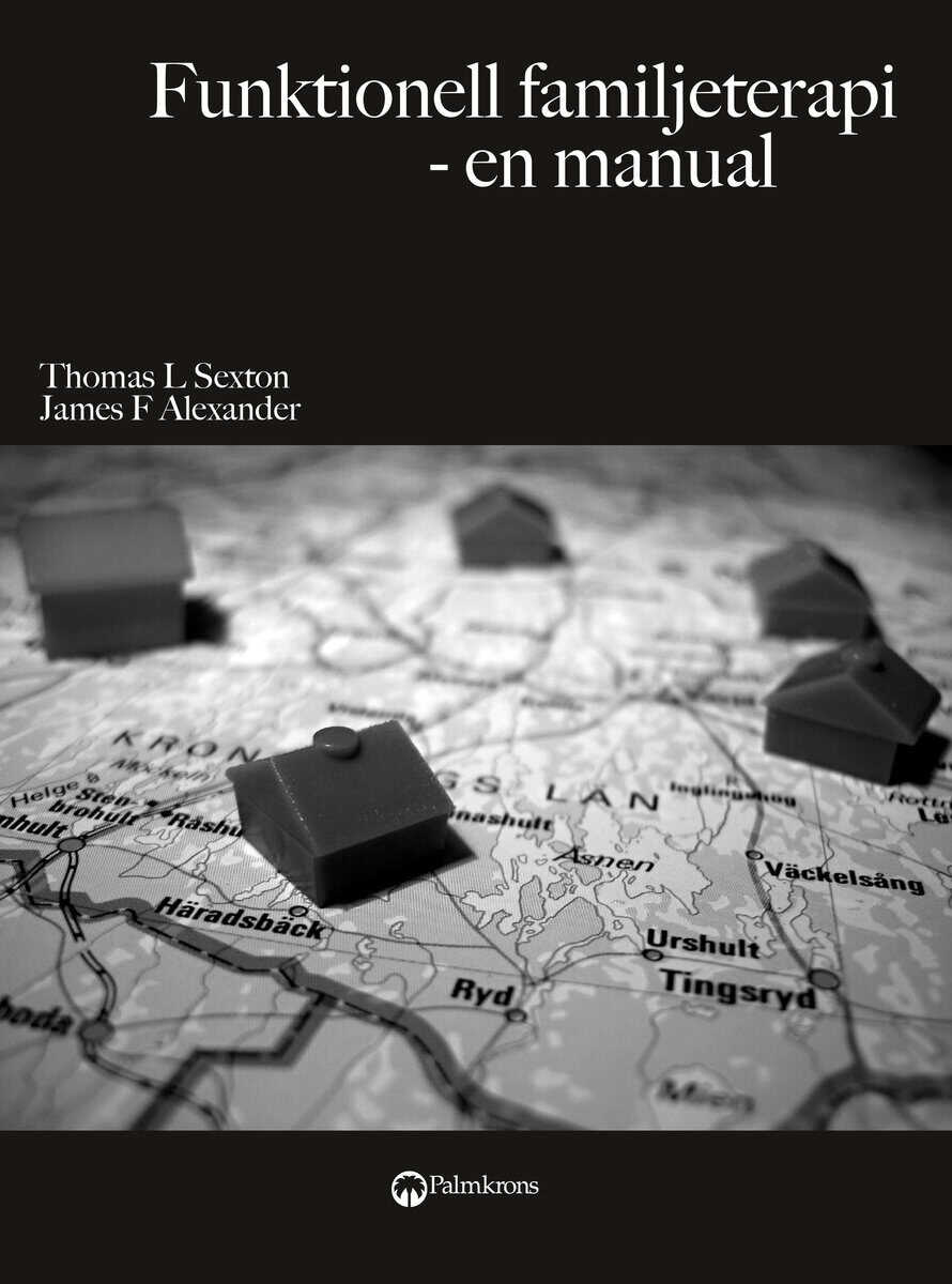 Sexton, Thomas L. ; Alexander, James F. : Funktionell familjeterapi : en manual