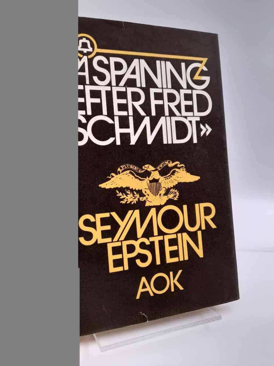 Seymour Epstein : På spaning efter Fred Schmidt