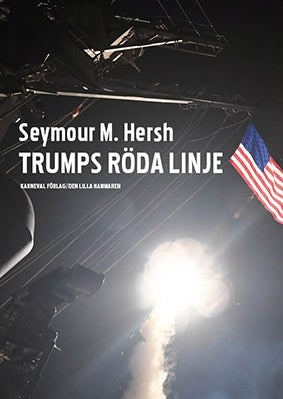 Seymour M. Hersh : Trumps röda linje