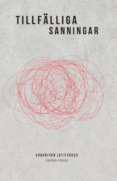 Shahriyar Latifzadeh : Tillfälliga sanningar