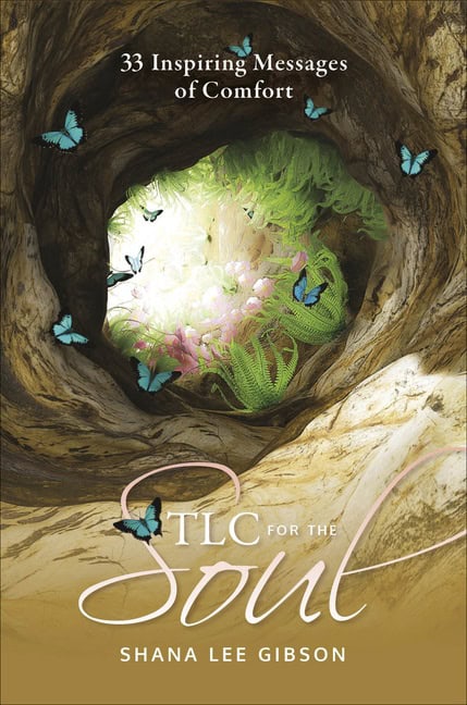 Shana Lee Gibson : TLC for the Soul