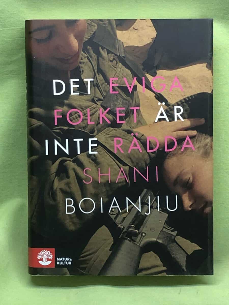 Shani Boianjiu : Det eviga folket är inte rädda