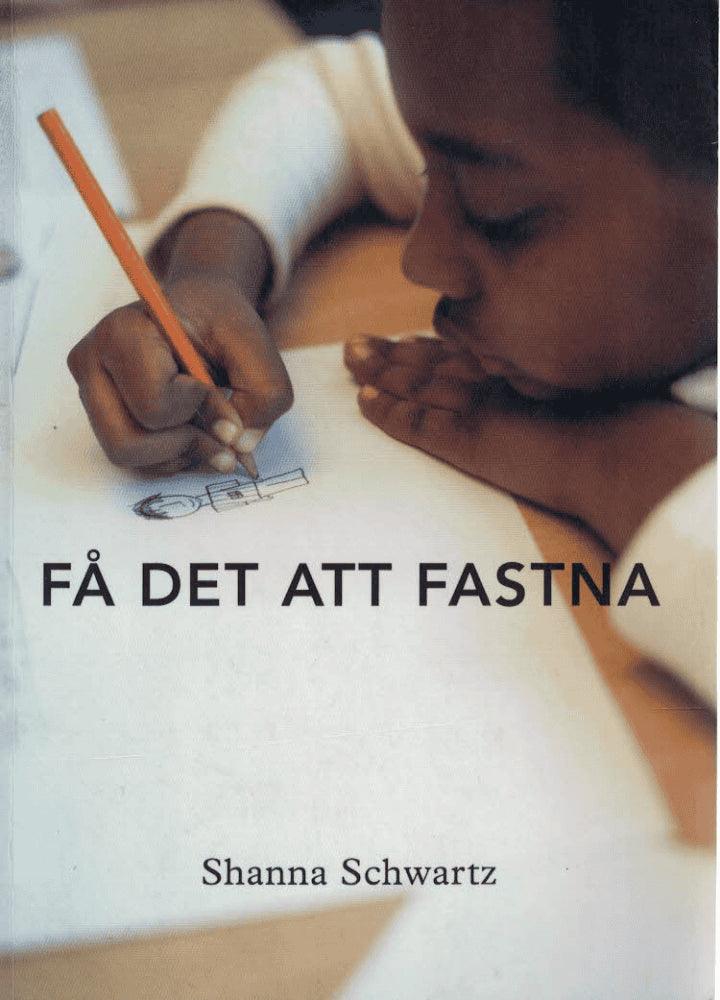 Shanna Schwartz : Få det att fastna