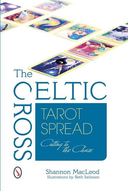 Shannon MacLeod : Celtic cross tarot spread - cutting to the chase