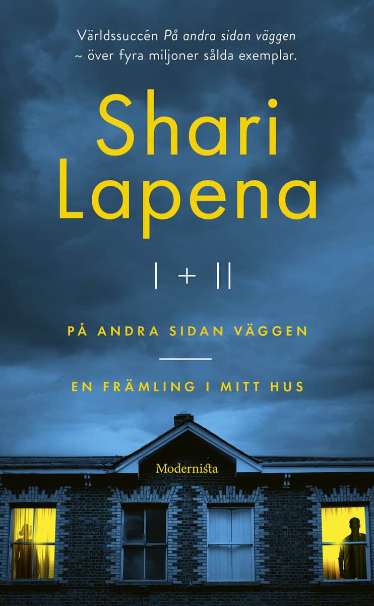 Shari Lapena : Shari Lapena I & II. På andra sidan väggen & En främling i mitt hus