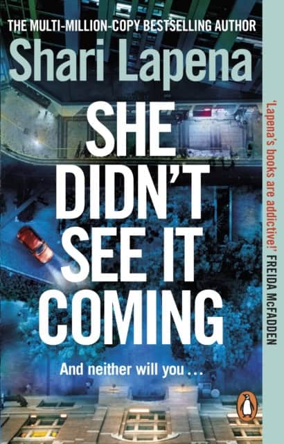 Shari Lapena : She Didn't See It Coming