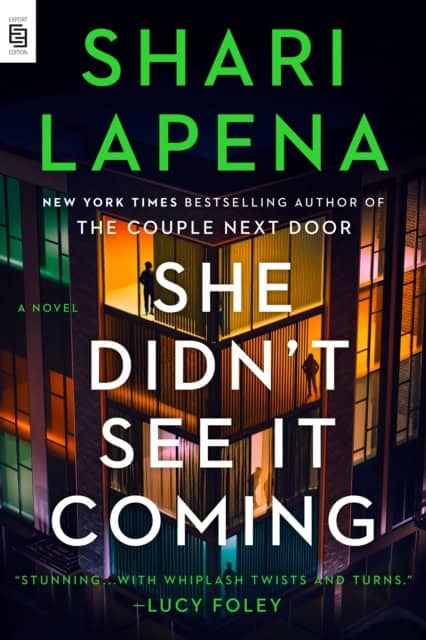 Shari Lapena : She Didn't See It Coming