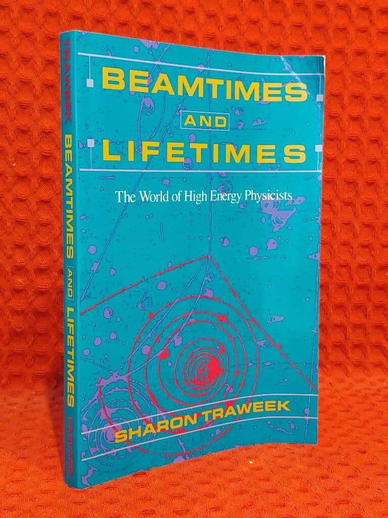 Sharon traweek : Beamtimes and lifetimes