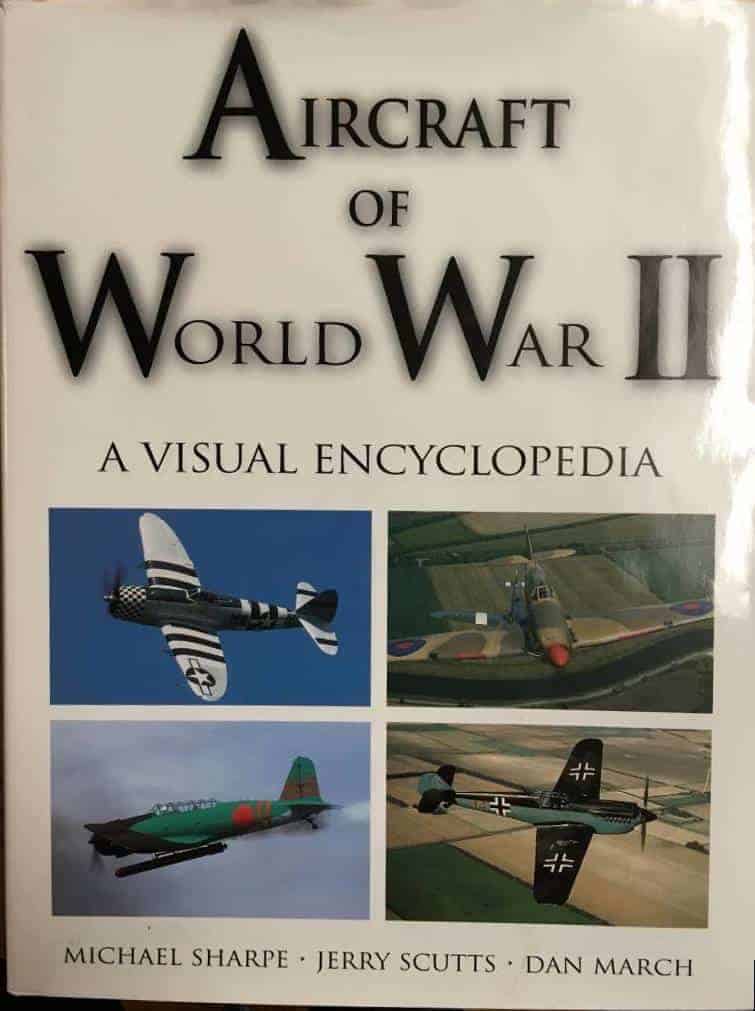 Sharpe, Mike ; Scutts, Jerry ; March, Daniel J. : Aircraft of World War II