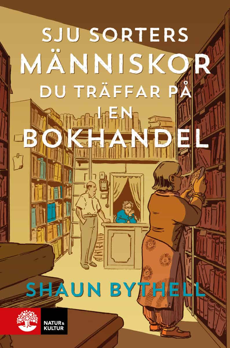 Shaun Bythell : Sju sorters människor du träffar på i en bokhandel