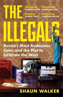 Shaun Walker : The Illegals