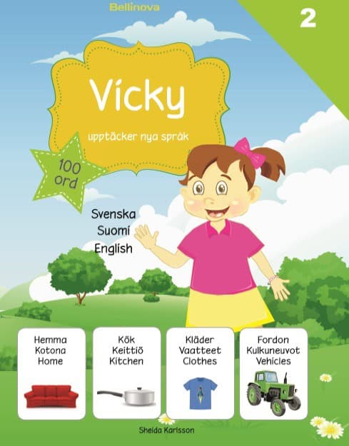 Sheida Karlsson : Vicky upptäcker nya språk 2. Finska