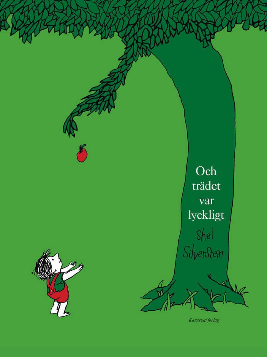 Shel Silverstein : Och trädet var lyckligt