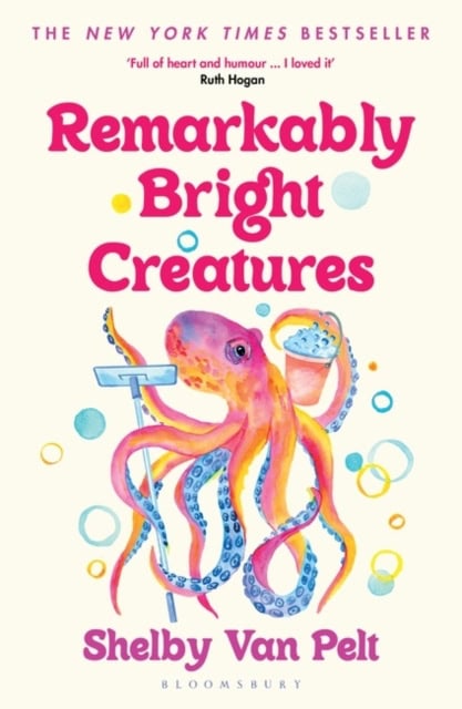 Shelby Van Pelt : Remarkably Bright Creatures