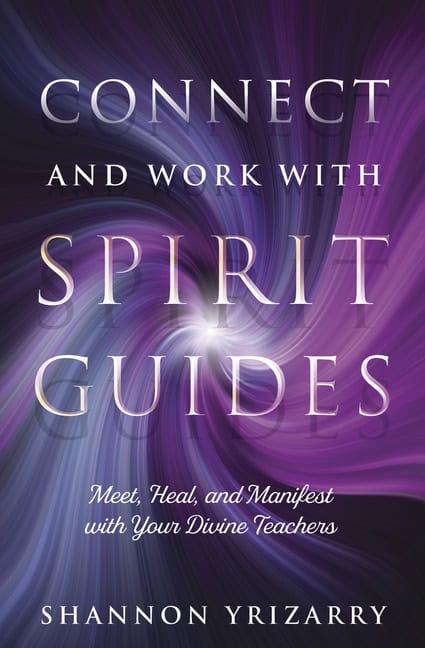 Shelley A Kaehr : Connect and Work with Spirit Guides