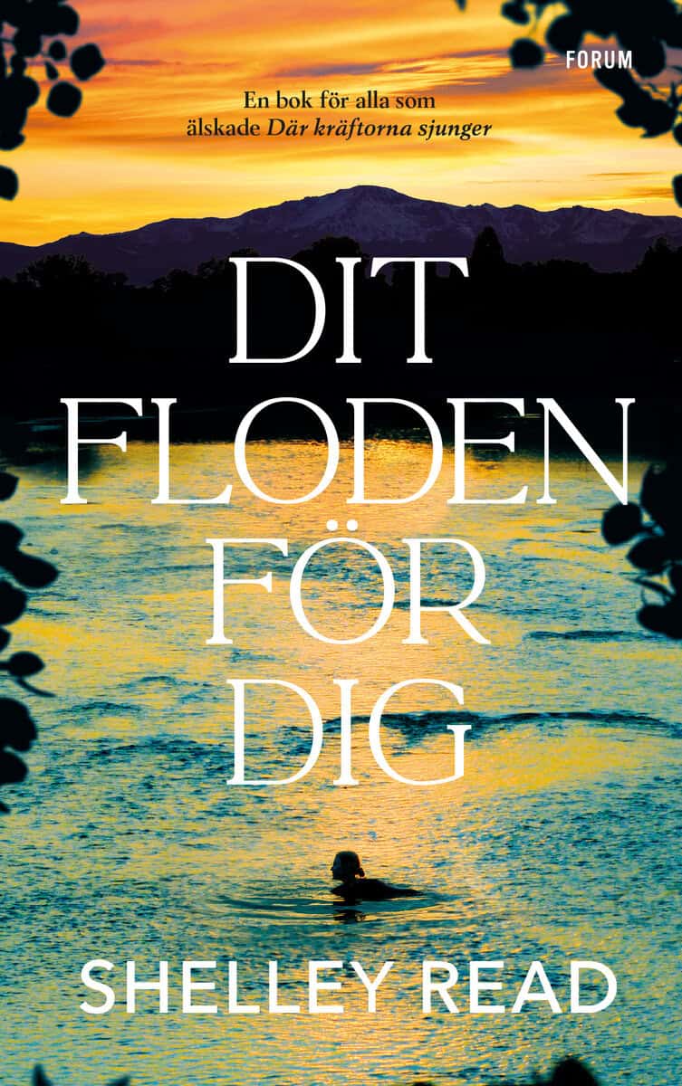 Shelley Read : Dit floden för dig