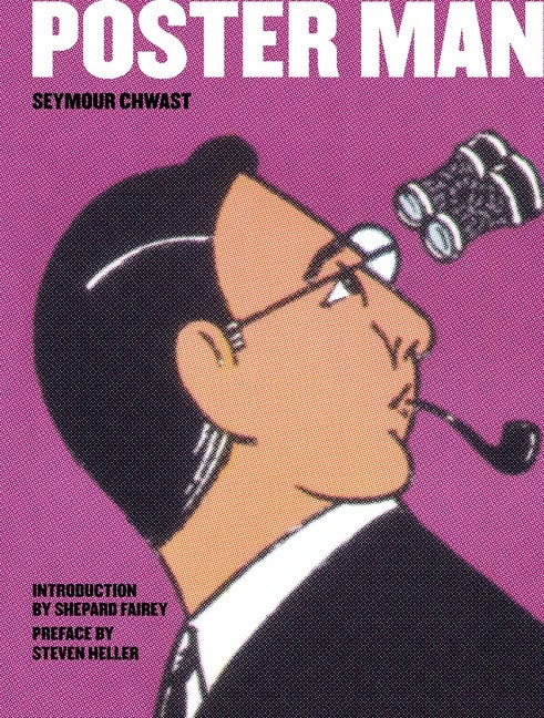 Shepard Fairey - Seymour Chwast - Steve : Poster Man