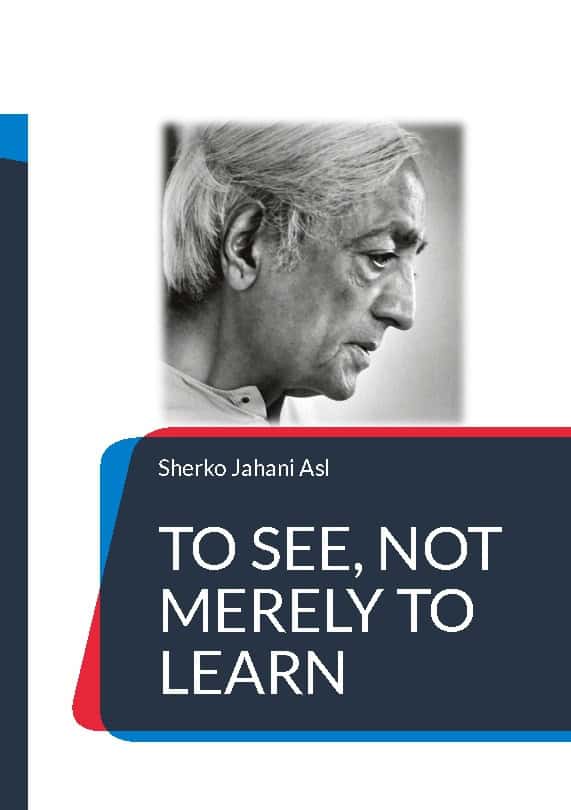 Sherko Jahani Asl : To See, Not Merely to Learn