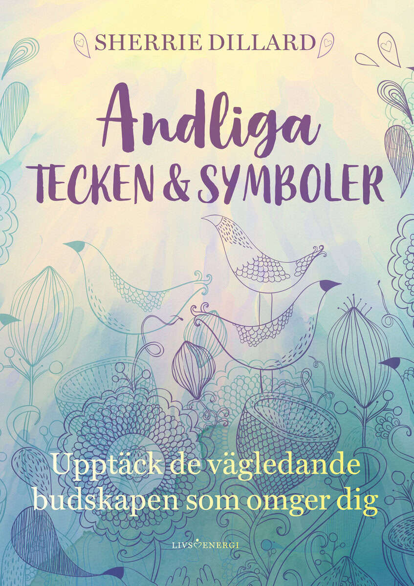 Sherrie Dillard : Andliga tecken & symboler : upptäck de vägledande budskapen som omger dig