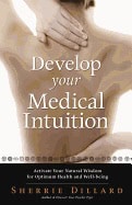 Sherrie Dillard : Develop Your Medical Intuition