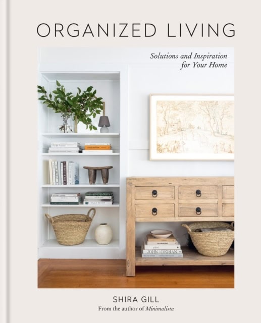 Shira Gill : Organized living